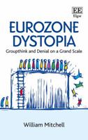 La Distopía del Euro: Pensamiento gregario y negación de la realidad 1784716677 Book Cover