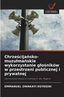 Chrześcijańsko-muzulmańskie wykorzystanie glośników w przestrzeni publicznej i prywatnej 6208747333 Book Cover