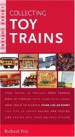Instant Expert: Collecting Toy Trains (Instant Expert) 0375720901 Book Cover