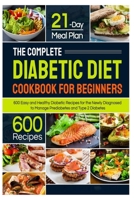 The Complete Diabetic Cookbook for Beginners B09GJG7RY9 Book Cover