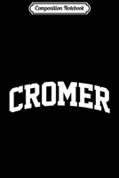 Composition Notebook: Cromer Vintage Sports Team College Arch Journal/Notebook Blank Lined Ruled 6x9 100 Pages 1709882026 Book Cover
