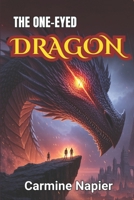 The One-Eyed Dragon B0FR48GX59 Book Cover