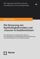 Die Steuerung Von Nachhaltigkeitsrisiken Und -Chancen in Kreditinstituten: Eine Betrachtung Des Regulatorischen Rahmens, Der Aufsichtlichen Und Marktseitigen Erwartungshaltungen Sowie Praxisbezogener  3756004848 Book Cover