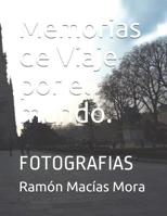 Memorias de Viaje Por El Mundo.: Fotografias 1983312061 Book Cover