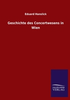 Geschichte Des Konzertwesens in Wien 1017119708 Book Cover