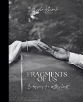 Fragments of Us: Confessions of a restless heart B0GY1NXHZ8 Book Cover