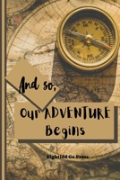 And So, Our Adventure Begins: Our Bucket List Book, Bucket List Journal - Couples Bucket List 1716335337 Book Cover