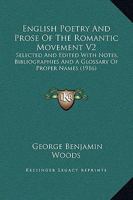 English Poetry And Prose Of The Romantic Movement V2: Selected And Edited With Notes, Bibliographies And A Glossary Of Proper Names 1164110519 Book Cover