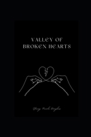 Valley of Broken Hearts (Thought Garden Poetry) B0F21WF1MP Book Cover