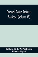 Cornwall Parish Registers. Marriages Volume 15 9354369898 Book Cover