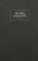 Weekly medication logbook: Undated Personal Health Record Keeper and Medication Checklist Organize and minimize Perfect as a medical reminder and record book. Monday To Sunday For 53 weeks 1692765906 Book Cover
