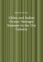 China and Indian Ocean: Strategic Interests in the 21st Century 1445797062 Book Cover
