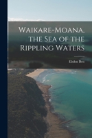 Waikare-Moana, the Sea of the Rippling Waters 1016148720 Book Cover