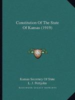 Constitution of the State of Kansas 1166415767 Book Cover