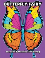 Butterfly Fairy: Beautiful Butterflies for Coloring B0CVKVMFQZ Book Cover
