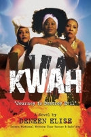 Kwah: "Journey to Destroy Evil" 1669876039 Book Cover