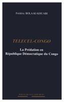 Telecel-Congo: La Prédation en République Démocratique du Congo 274757024X Book Cover