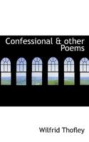 Confessional & other Poems 0469810017 Book Cover