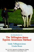 An Introduction to the Tellington-Jones Equine Awareness Method: The T.E.A.M. Approach to Problem-Free Training 0914327186 Book Cover