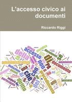 L'accesso civico ai documenti 1326667505 Book Cover