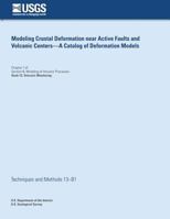 Modeling Crustal Deformation Near Active Faults and Volcanic - A Catalog of Deformation Models 1500298115 Book Cover