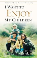 I Want to Enjoy My Children 0310216311 Book Cover