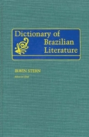 Dictionary Of Brazilian Literature 0313249326 Book Cover