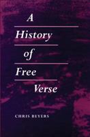 A History of Free Verse 1557287023 Book Cover