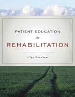 Patient Education in Rehabilitation 0763755443 Book Cover