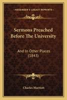 Sermons Preached Before the University, and in Other Places 1148343490 Book Cover