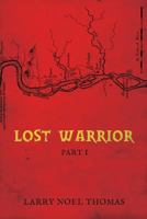 Lost Warrior: Part 1 1641110864 Book Cover