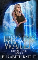Liberating Water B0GG26SSJN Book Cover