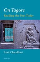 On Tagore: Reading the Poet Today 303430918X Book Cover