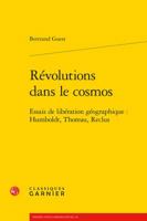 Revolutions Dans Le Cosmos: Essais de Liberation Geographique: Humboldt, Thoreau, Reclus 2406065855 Book Cover