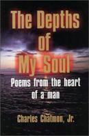 The Depths of My Soul: Poems from the Heart of a Man 188152440X Book Cover