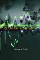 Clapham High Way 1483431762 Book Cover