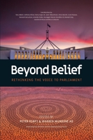 Beyond Belief - Rethinking the Voice to Parliament 1922815284 Book Cover