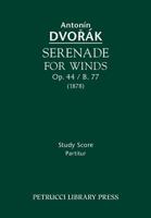 Serenade for Winds, Op. 44 / B. 77: Study Score 1608741036 Book Cover
