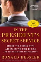 In the President's Secret Service: Behind the Scenes with Agents in the Line of Fire and the Presidents They Protect 030746136X Book Cover