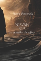 Nirvan Roy e a centelha da sefirót (Portuguese Edition) B0DW8RR2GQ Book Cover