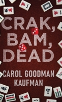 Crak, Bam, Dead (Mah Jong Mayhem) 4824182794 Book Cover
