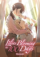 Lilies Blooming in 100 Days (manga) B0F3WSY5GM Book Cover