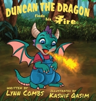 Duncan the Dragon Finds His Fire 1959548905 Book Cover