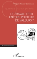Le travail est-il encore porteur de valeurs ? (Questions Contemporaines) (French Edition) 2343088225 Book Cover
