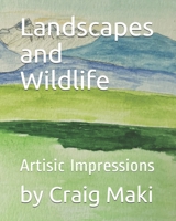 Landscapes and Wildlife: Artistic Impressions 1687765774 Book Cover