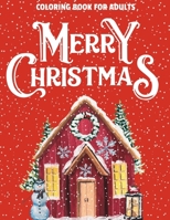 Merry Christmas Coloring Book for Adults : Celebrate the Season in Style with These 41 Unique and Simple Designs for Seniors and Beginners 1961784238 Book Cover