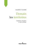 Demain les territoires: Capitalisme réticulaire et espace politique (HR.HORS COLLEC.) (French Edition) 2705691405 Book Cover