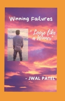 Winning Failures: Loose like a Winner B08C49FNVS Book Cover