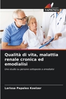 Qualità di vita, malattia renale cronica ed emodialisi (Italian Edition) 6208623286 Book Cover