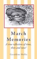 March Memories: A True Reflection of Time, Then and Now! 1491860456 Book Cover